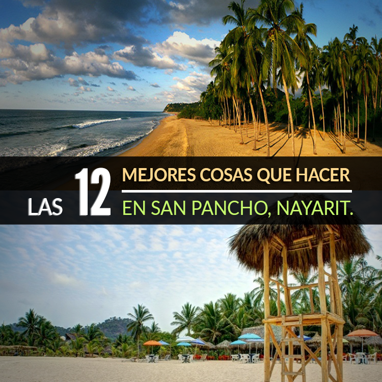 Las 12 Mejores Cosas Que Hacer En San Pancho, Nayarit Tips Para Tu Viaje