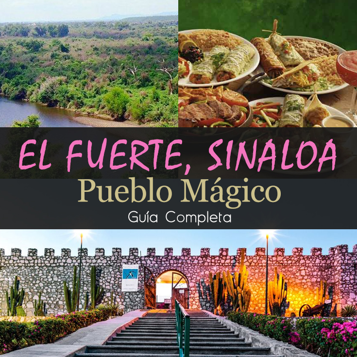 El Fuerte Sinaloa Pueblo M Gico Gu A Definitiva Tips Para Tu Viaje