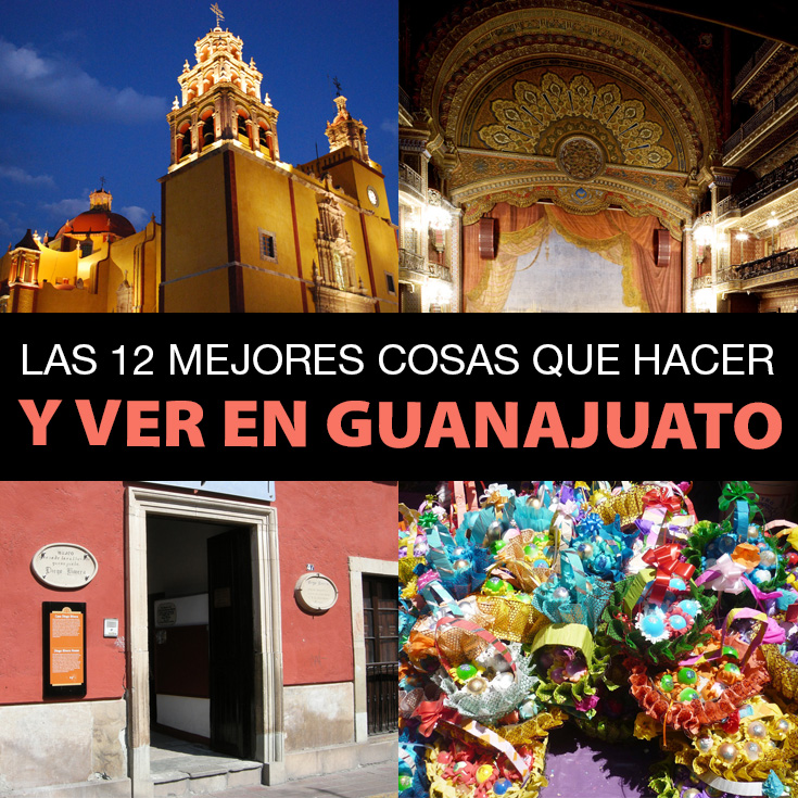 Las 12 Mejores Cosas Que Hacer Y Ver En Guanajuato - Tips Para Tu Viaje