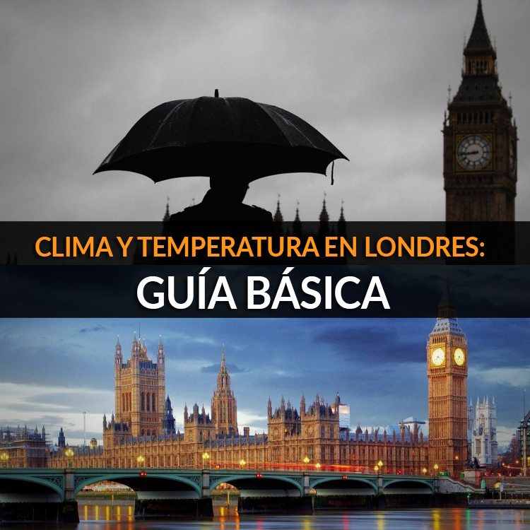 Clima y temperatura en Londres guía básica Tips Para Tu Viaje