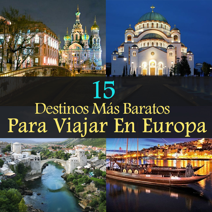15 Destinos Más Baratos Para Viajar En Europa Tips Para Tu Viaje