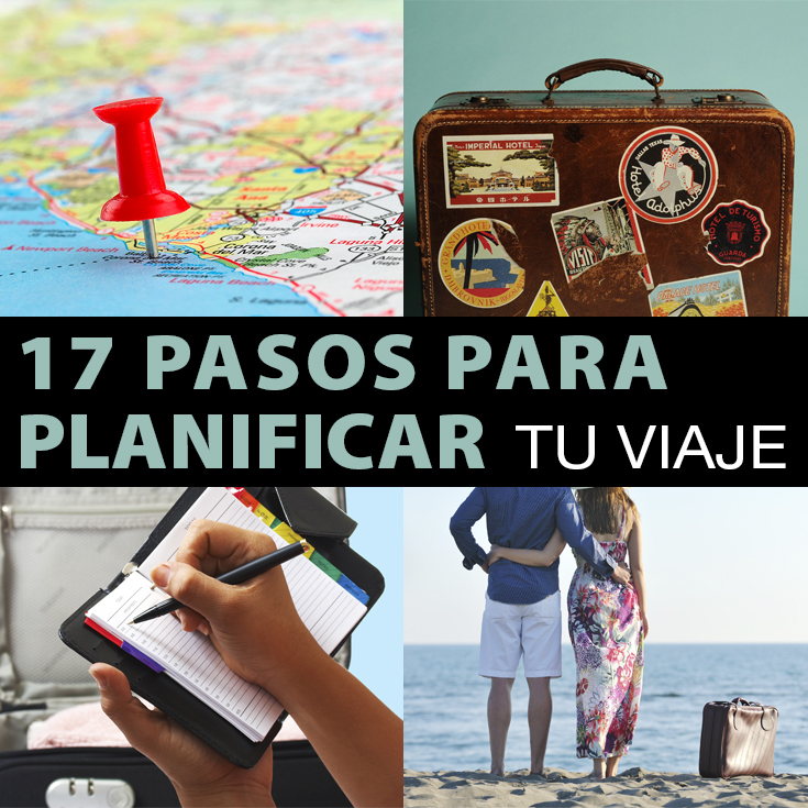 17 Pasos Para Planificar Tu Viaje Tips Para Tu Viaje 0323