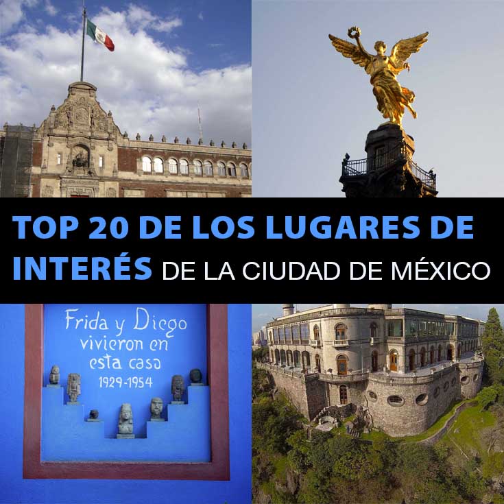 TOP 20 lugares de interés en la Ciudad de México que