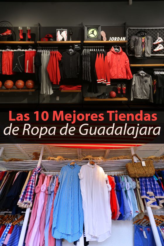 Las 10 mejores tiendas de ropa de Guadalajara Tips Para Tu Viaje Las 10 mejores tiendas de ropa de Guadalajara Tips Para Tu Viaje