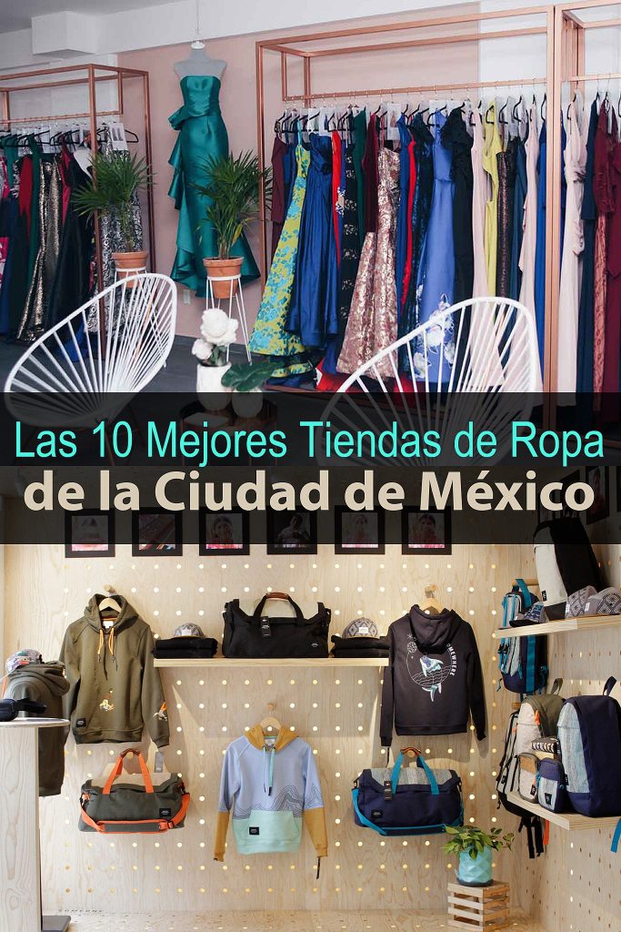 Las 10 Mejores Tiendas De Ropa En La Ciudad De México - Tips Para Tu Viaje