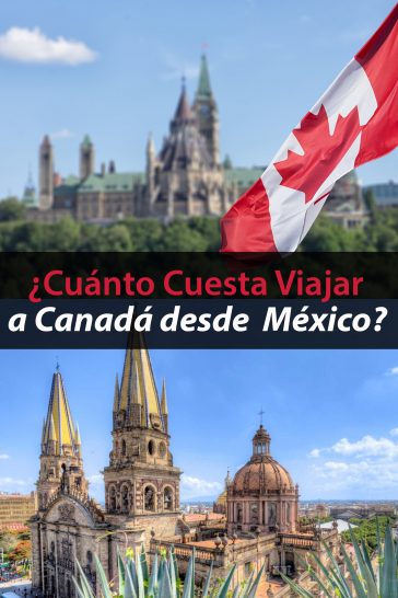 Cu Nto Cuesta Viajar A Canad Desde M Xico Tips Para Tu Viaje