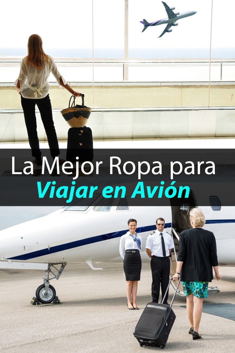 Cómo Vestirte Para Viajar En Avión Cómoda Y Guapa Tips Para Tu Viaje