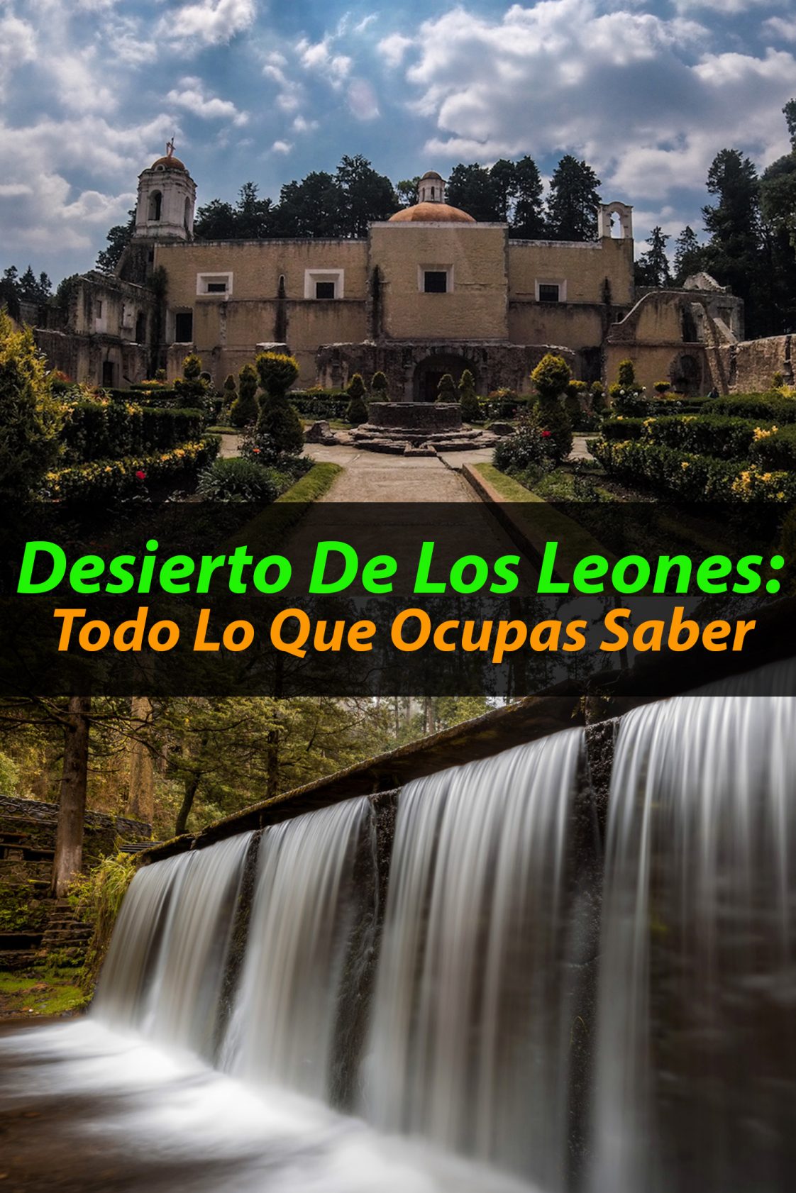 Parque Nacional Desierto De Los Leones: Todo Lo Que Ocupas Saber - Tips ...