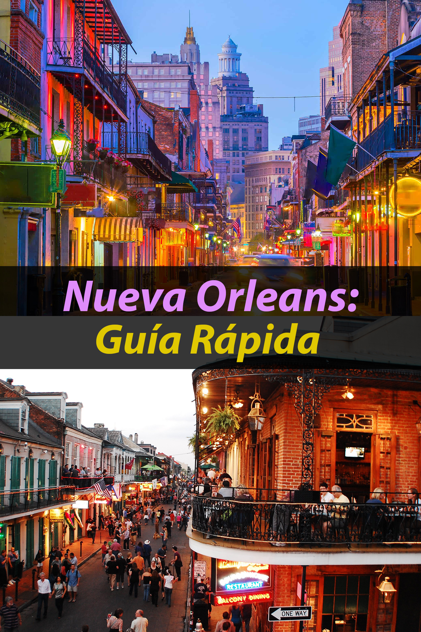 Nueva Orleans Guía Rápida Para Visitarla Y Disfrutarla Mejor Tips