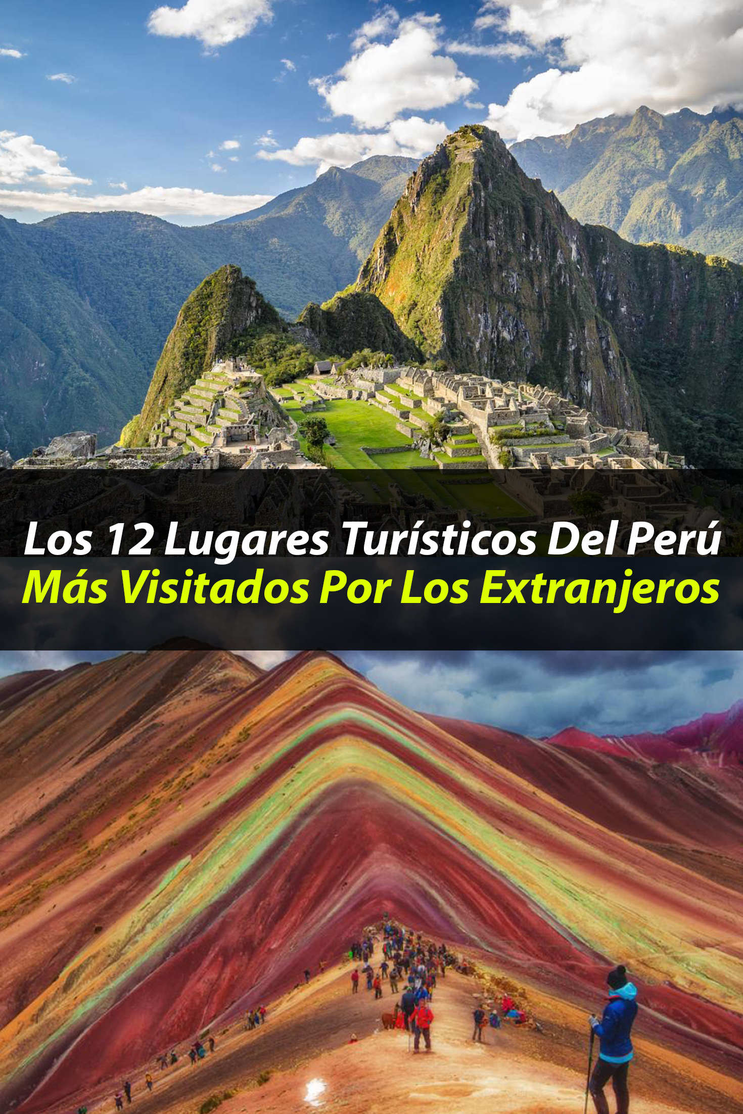 Los 12 lugares turísticos del Perú más visitados por los extranjeros