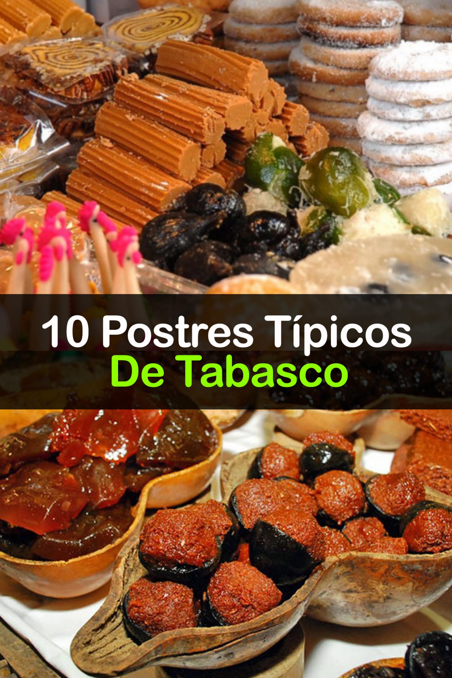 10 Postres Típicos De Tabasco Que Debes Probar Tips Para Tu Viaje